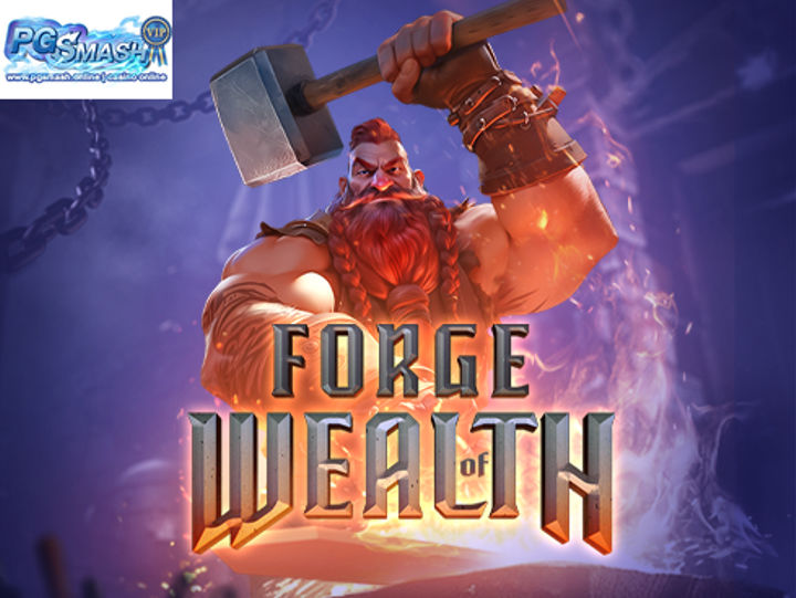 pg333 สล็อตวอเลท สล็อตทดลอง Forge of Wealth best