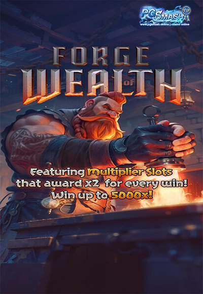 Forge of  Wealth